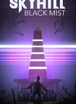 SKYHILL: Black Mist
