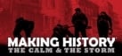 Making History: The Calm  the Storm