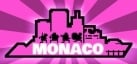 Monaco: Whats Yours Is Mine