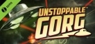 Unstoppable Gorg Demo