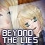 Beyond the Lies Unlocked!
