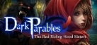 Dark Parables: The Red Riding Hood Sisters Collectors Edition
