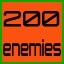 200 enemies destroyed!