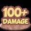 100+ Damage In A Single Blow!