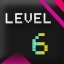 Level 6 [ Complete ]
