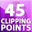 45 CLIPPING POINTS
