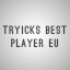 TRYICKS BEST PLAYER EU
