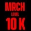 MRCH LVL 10k