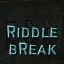 Riddle 6 Break