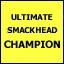 You have completed SMACKHEAD!!!