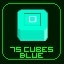 Got 75 Blue Cubes!