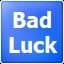 Bad luck !