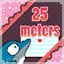 25 Meter milestone! Valentine's Day 2020