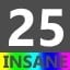 Insane 25