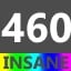 Insane 460