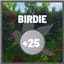 25 Birdie