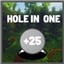 25 Hole in One