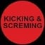 Kicking and screaming