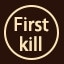 First kill