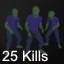 25 Kills