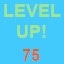 Level up 75 times