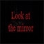 Look at the mirror