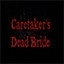 Caretaker's Dead Bride