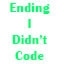 You found an ending I didn't code!
