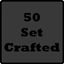 Crafted 50 Sets!