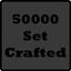 Crafted 50000 Sets!