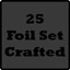 Crafted 25 foil Set!