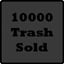 Sold 10000 Pieces Of Trash