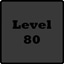 Level 80