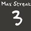 Max Streak 3
