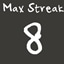 Max Streak 8