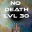 No death level 30! Impressive!