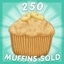 250 Muffins Sold!