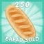 250 Breads Sold!