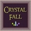 CRYSTAL FALL
