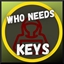 Who needs keys