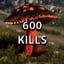 600 KILLS