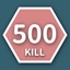 Kill 500