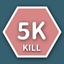 Kill 5K