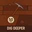 Dig Deeper!
