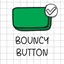 BOUNCY BUTTON