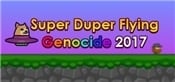Super Duper Flying Genocide 2017