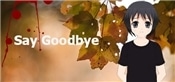 Say Goodbye