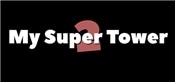 My Super Tower 2