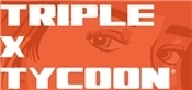 Triple X Tycoon