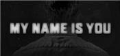My Name is You